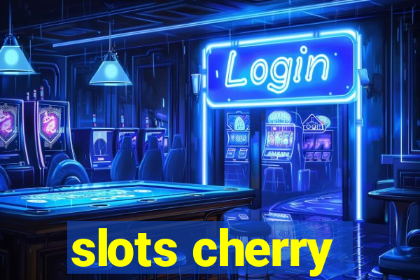 slots cherry