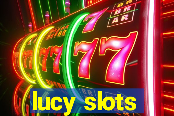 lucy slots