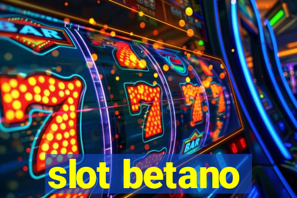 slot betano