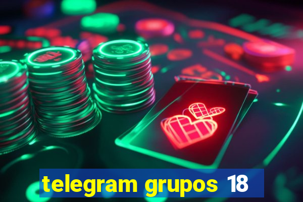 telegram grupos 18