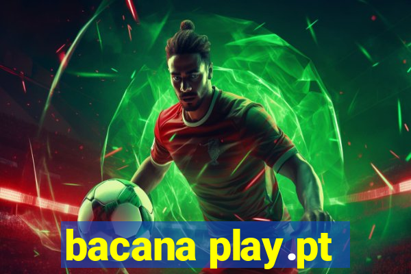 bacana play.pt