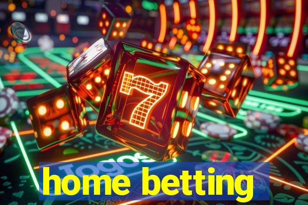 home betting