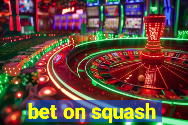 bet on squash