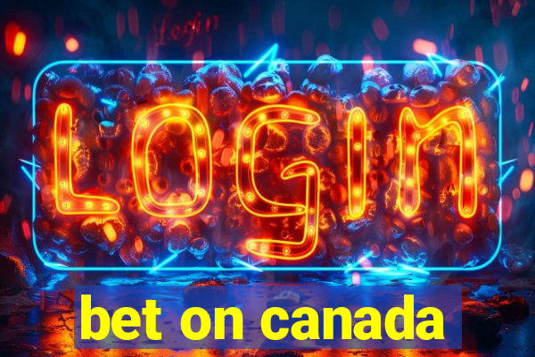 bet on canada