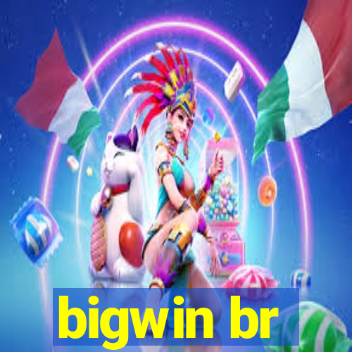 bigwin br