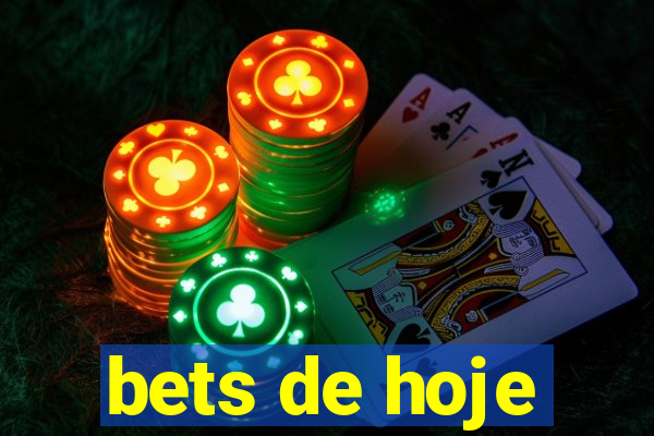 bets de hoje