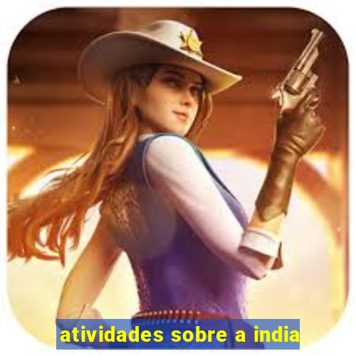 atividades sobre a india