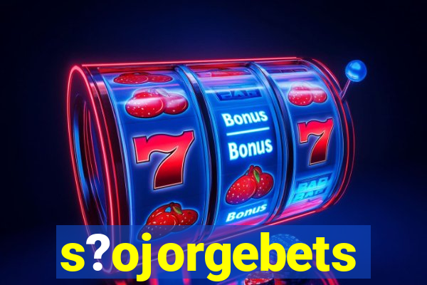 s?ojorgebets