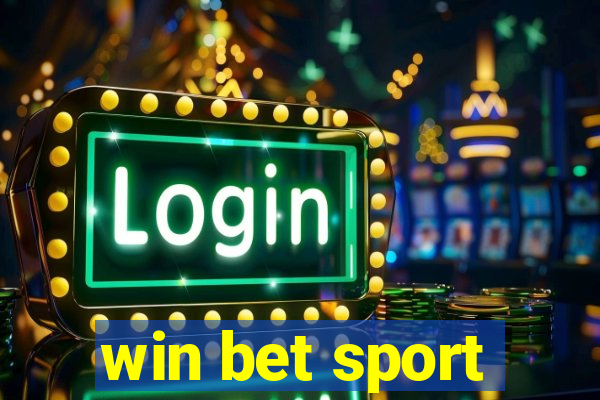 win bet sport