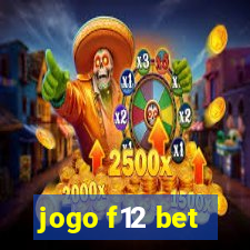 jogo f12 bet