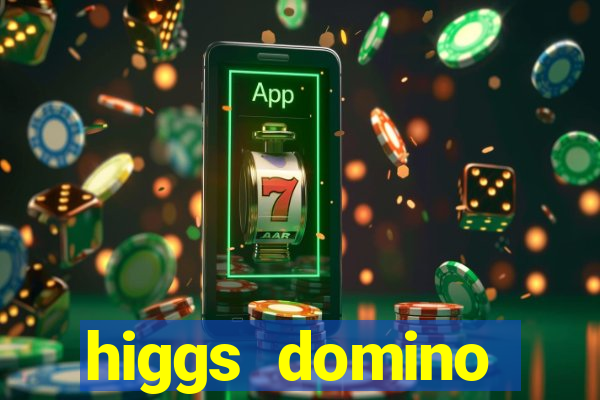 higgs domino bangsawan terbaru