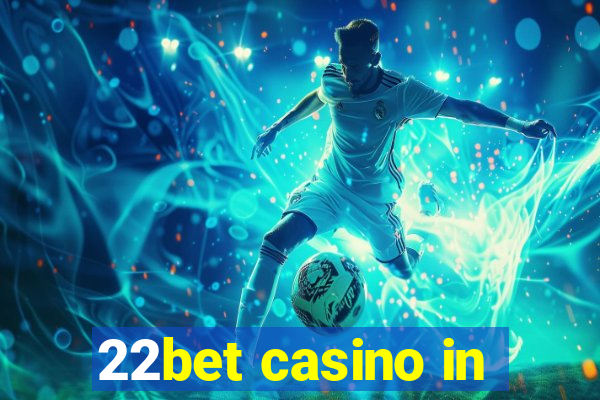 22bet casino in