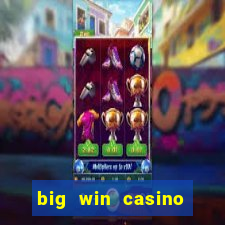 big win casino online login