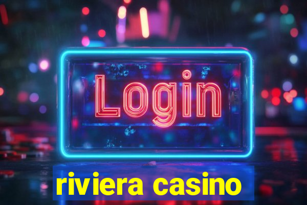 riviera casino