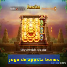 jogo de aposta bonus