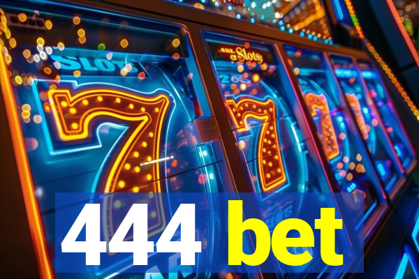 444 bet