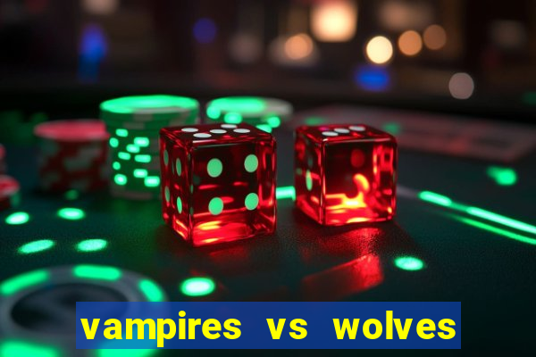 vampires vs wolves slot soldi veri