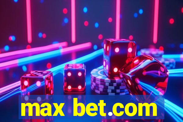 max bet.com