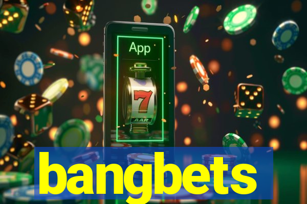 bangbets