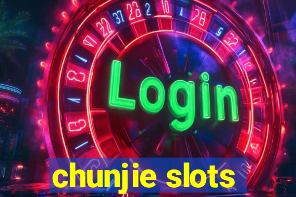 chunjie slots