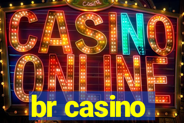 br casino