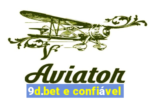 9d.bet e confiável