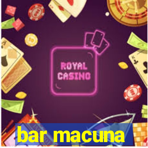 bar macuna