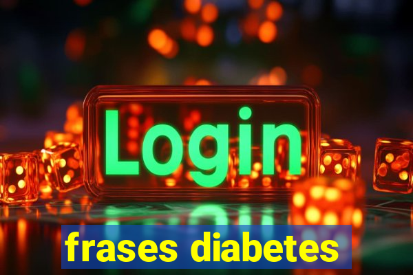 frases diabetes