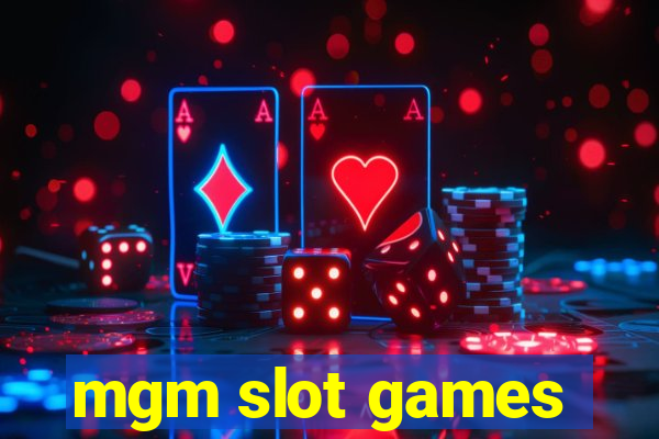 mgm slot games