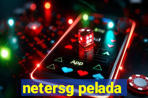 netersg pelada