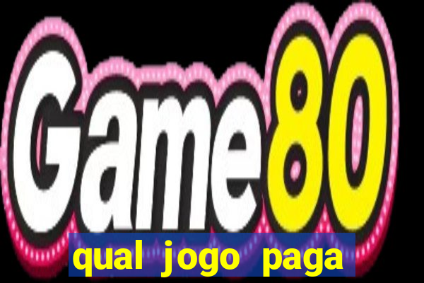 qual jogo paga mais no tigrinho