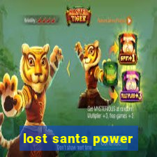 lost santa power