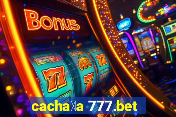 cacha莽a 777.bet