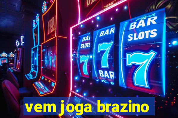 vem joga brazino