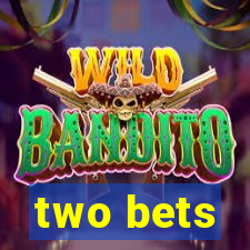 two bets