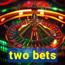 two bets