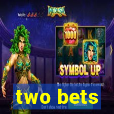 two bets