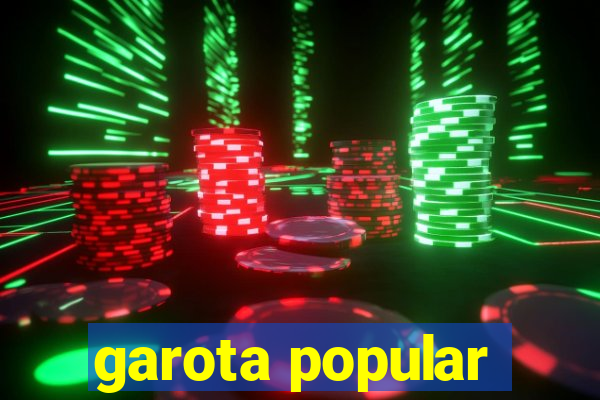 garota popular