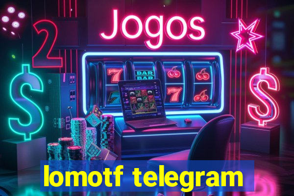 lomotf telegram