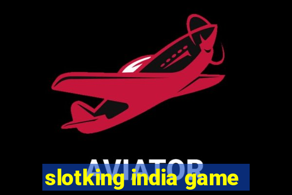 slotking india game