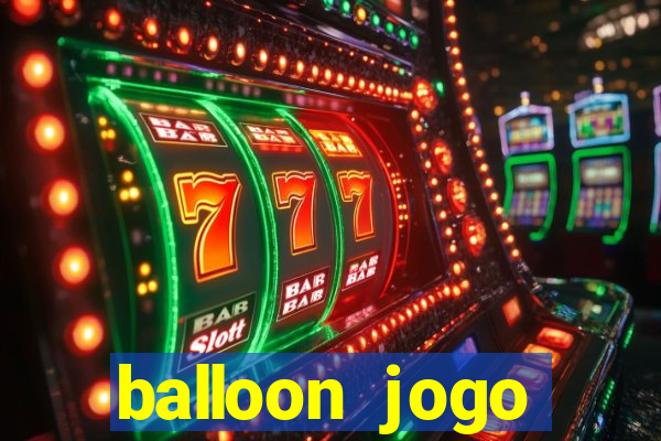 balloon jogo esporte da sorte