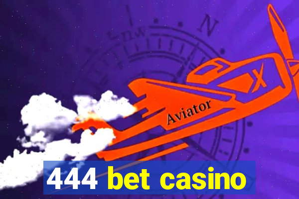 444 bet casino