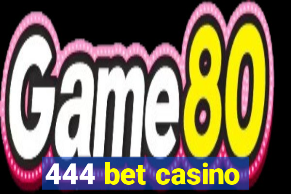 444 bet casino