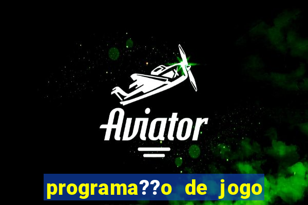 programa??o de jogo de futebol