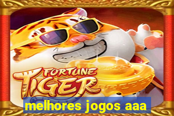 melhores jogos aaa