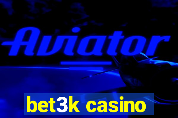 bet3k casino