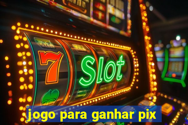 jogo para ganhar pix