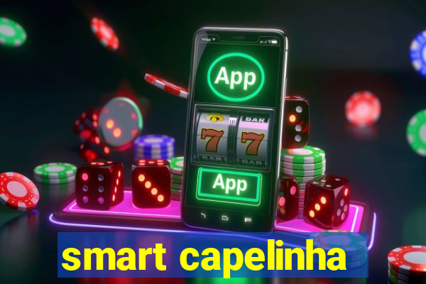 smart capelinha