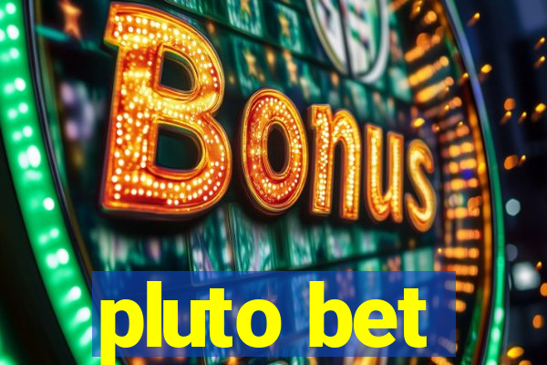 pluto bet