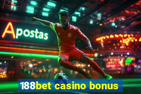 188bet casino bonus